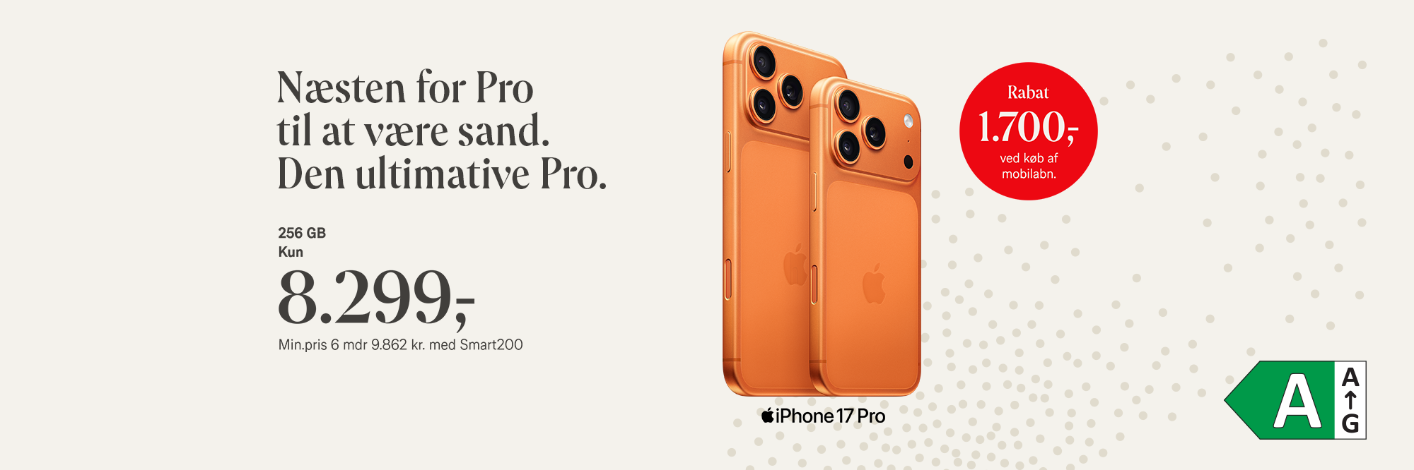 iPhone 17 Pro, 256 GB, kun 8.299,- Rabat 1.700,- ved køb af mobilabonnement. Min.pris 6 mdr. 9.862 kr. med Smart200